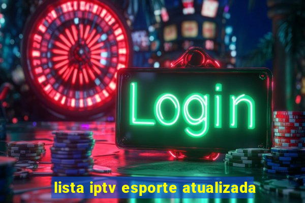 lista iptv esporte atualizada