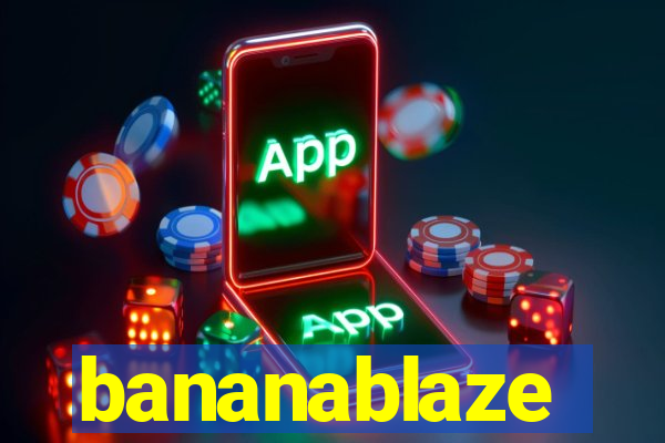 bananablaze