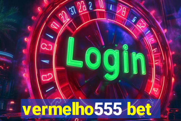 vermelho555 bet