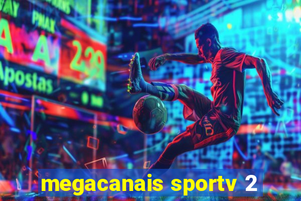 megacanais sportv 2