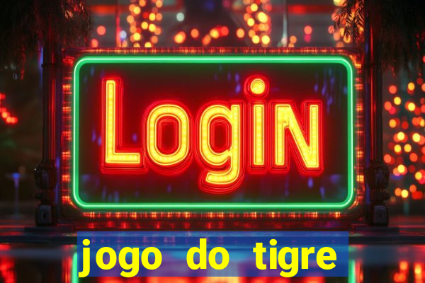 jogo do tigre gratis teste