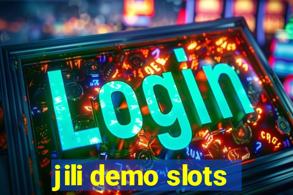 jili demo slots