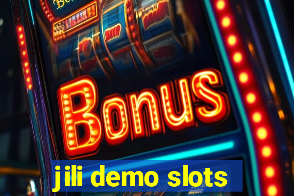 jili demo slots