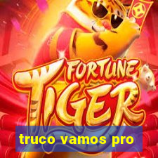 truco vamos pro