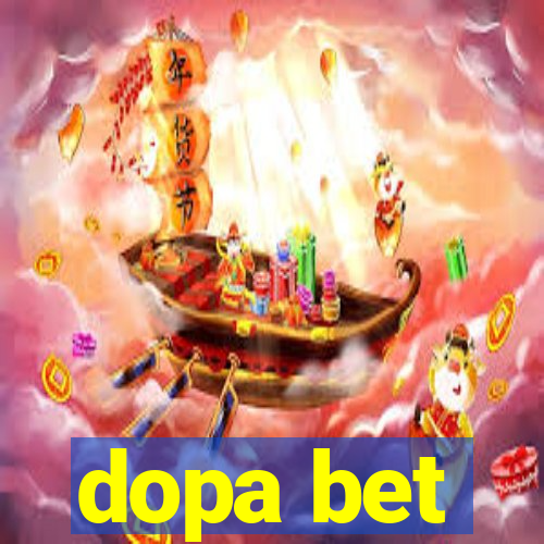 dopa bet