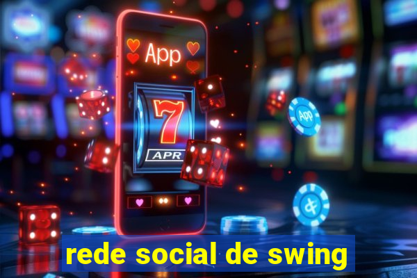 rede social de swing