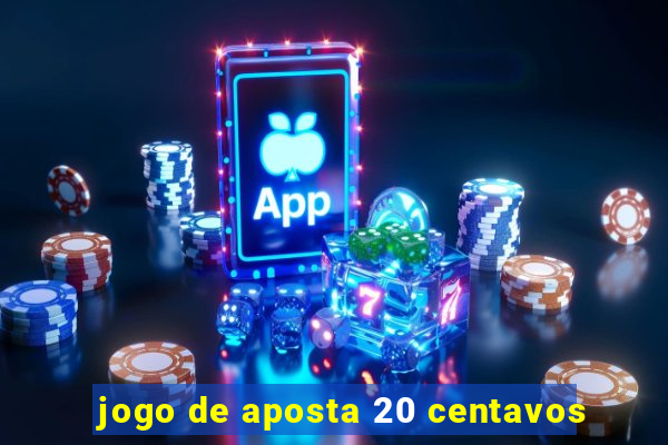 jogo de aposta 20 centavos