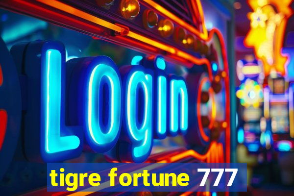 tigre fortune 777