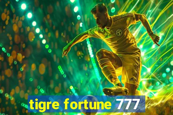 tigre fortune 777