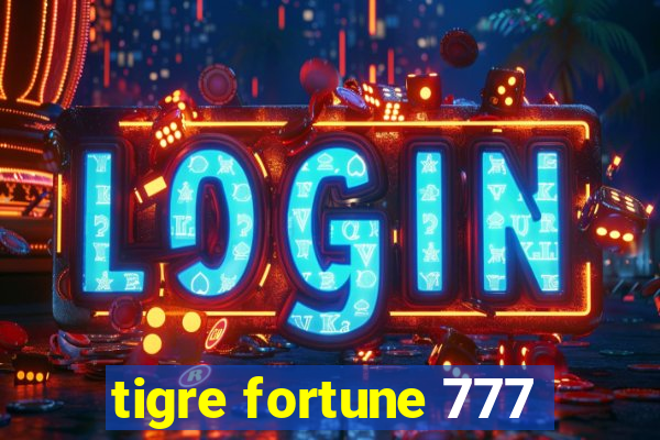 tigre fortune 777