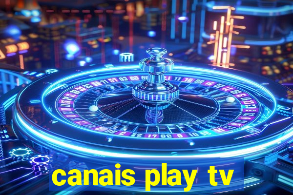 canais play tv