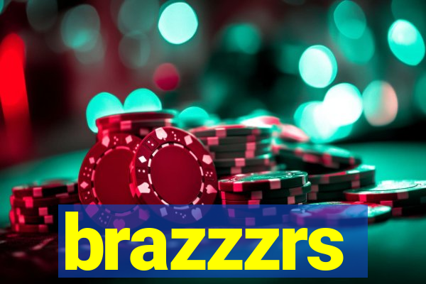 brazzzrs