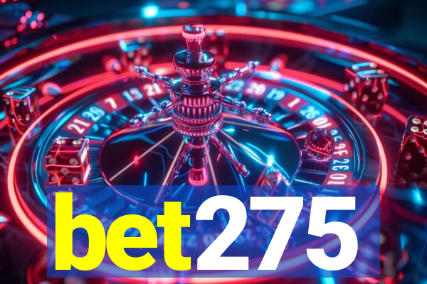 bet275