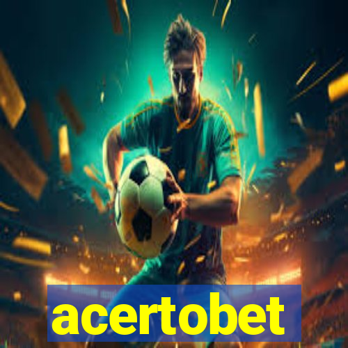 acertobet