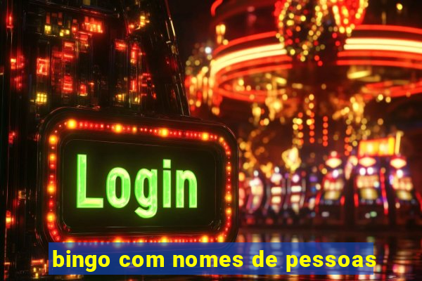 bingo com nomes de pessoas