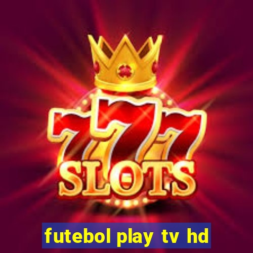 futebol play tv hd