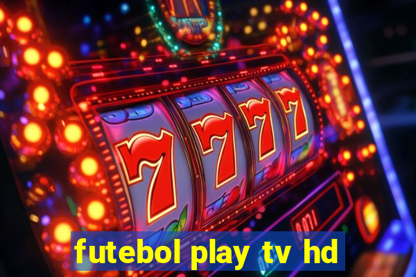 futebol play tv hd