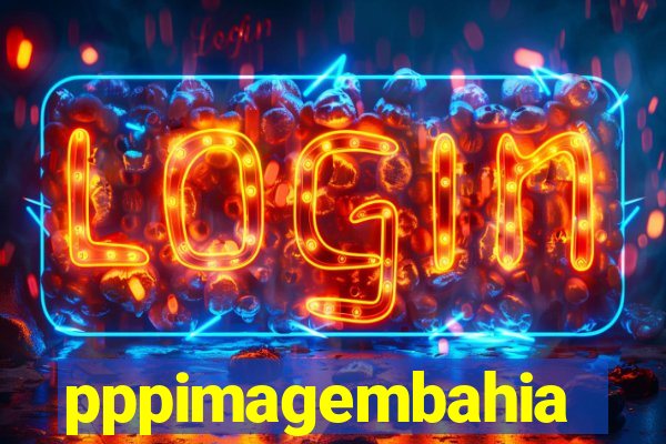 pppimagembahia