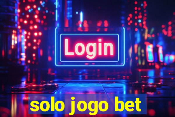 solo jogo bet