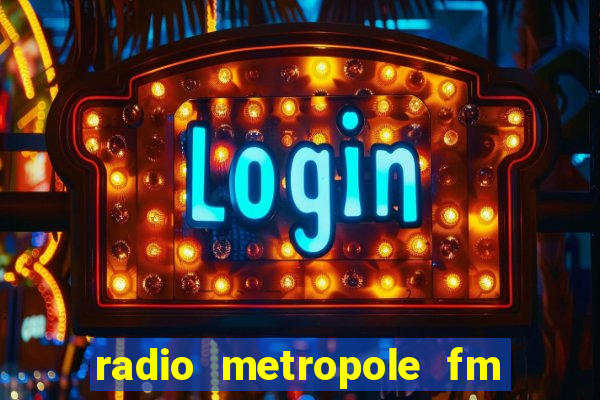 radio metropole fm salvador bahia