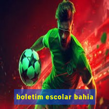 boletim escolar bahia