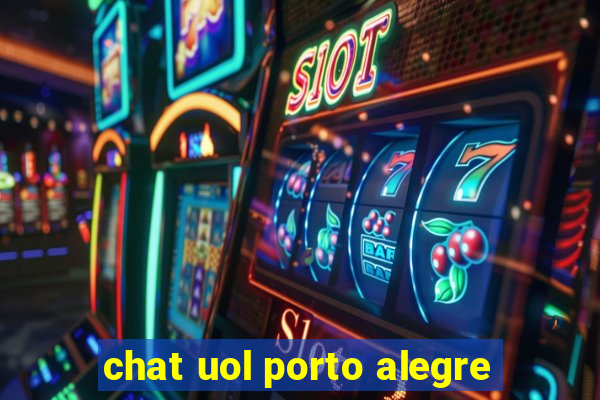 chat uol porto alegre