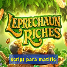 script para matific