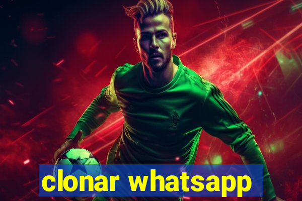 clonar whatsapp