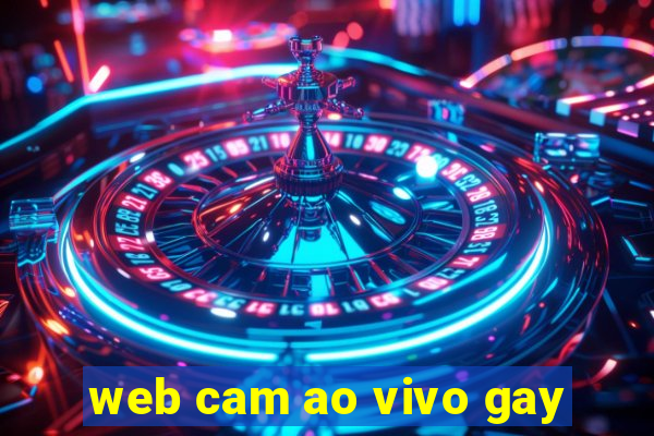 web cam ao vivo gay