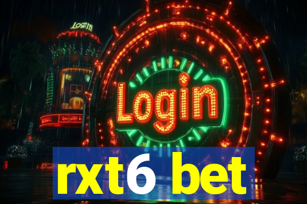 rxt6 bet