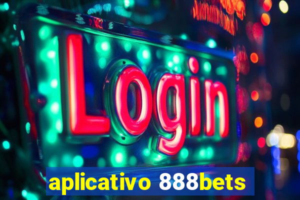 aplicativo 888bets