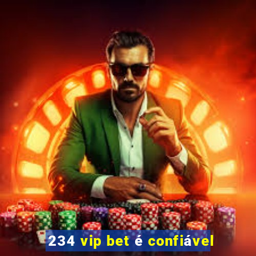 234 vip bet é confiável