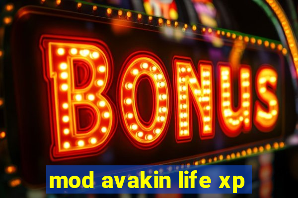 mod avakin life xp