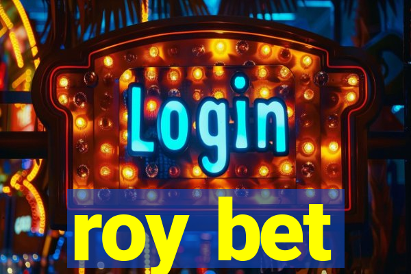 roy bet