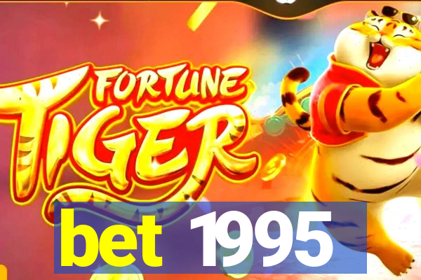 bet 1995