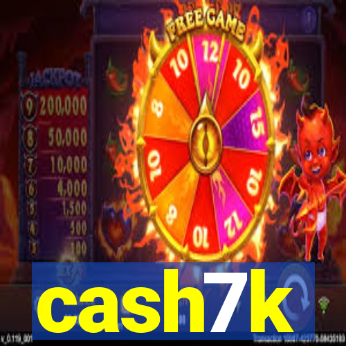 cash7k