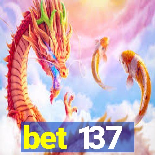 bet 137