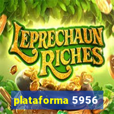 plataforma 5956