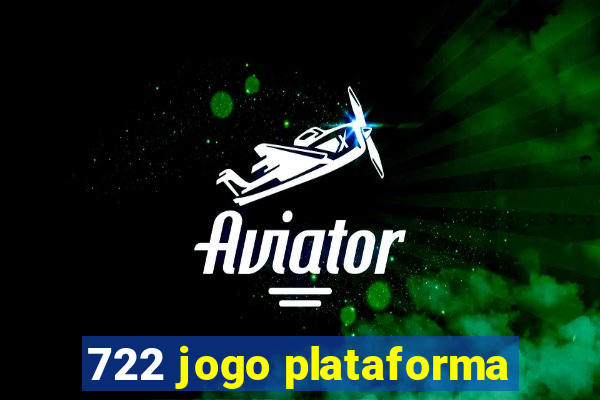 722 jogo plataforma