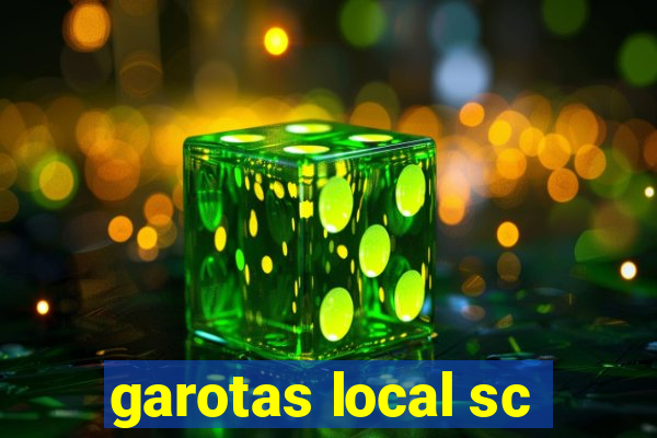 garotas local sc