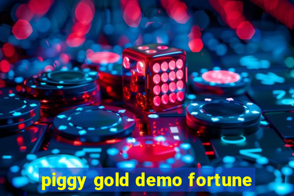 piggy gold demo fortune