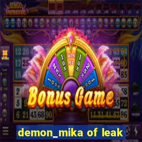 demon_mika of leak