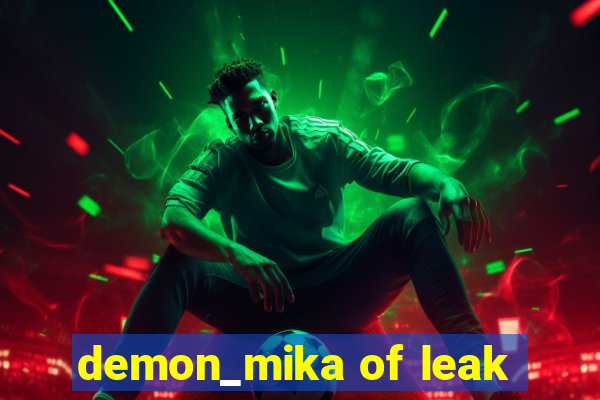 demon_mika of leak