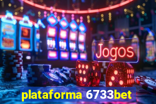 plataforma 6733bet