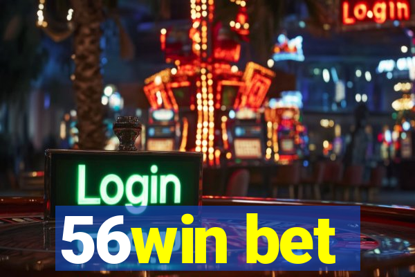 56win bet