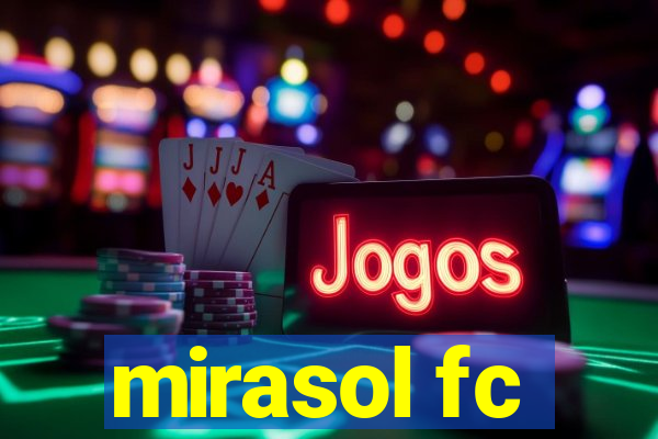 mirasol fc