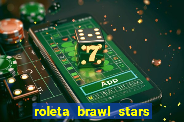 roleta brawl stars 2024 80 brawlers