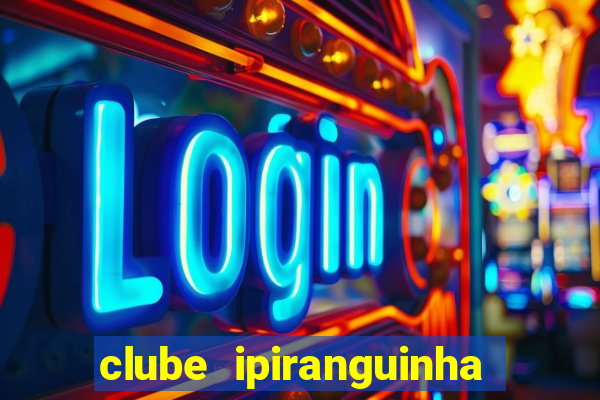 clube ipiranguinha porto alegre