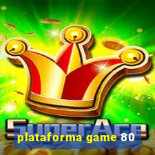 plataforma game 80