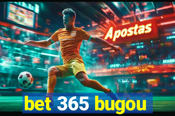 bet 365 bugou